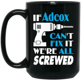 Adcox Can Fix It All Best Personalised Adcox Name Gift Ideas 15 oz Black Mug