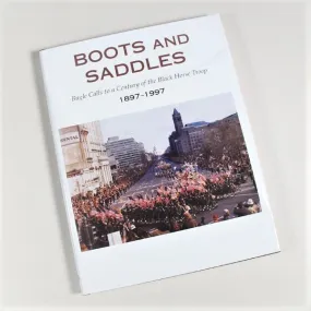 Boots & Saddles "Bugle Calls to a Century of the Black Horse Troop" 1897-1997