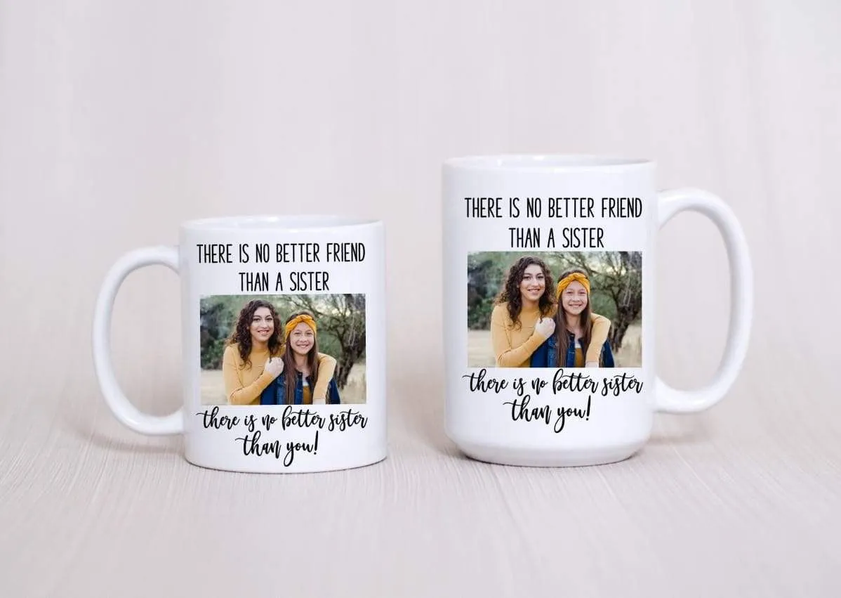 Coffee Mug personalized with a photo of you and sister with quote