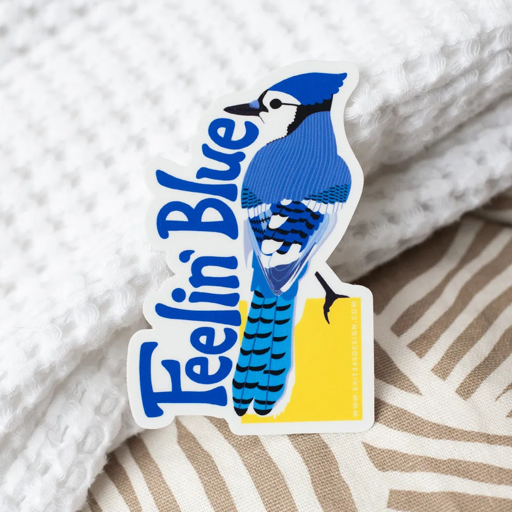 Feelin' Blue Jay sticker, gift for birding enthusiast, backyard Blue Jay birding sticker