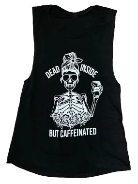 "Dead Inside But Caffeinated" Skeleton Sleeveless Tee