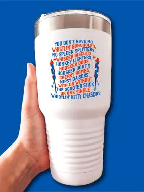 You Don't Have No - UV TUMBLER